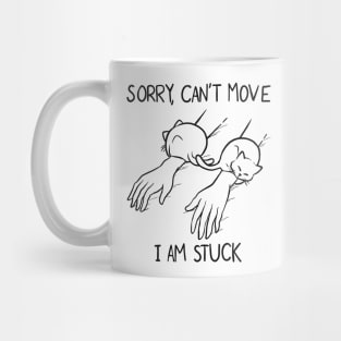 Sorry, can't move because of cats (only lines) Mug